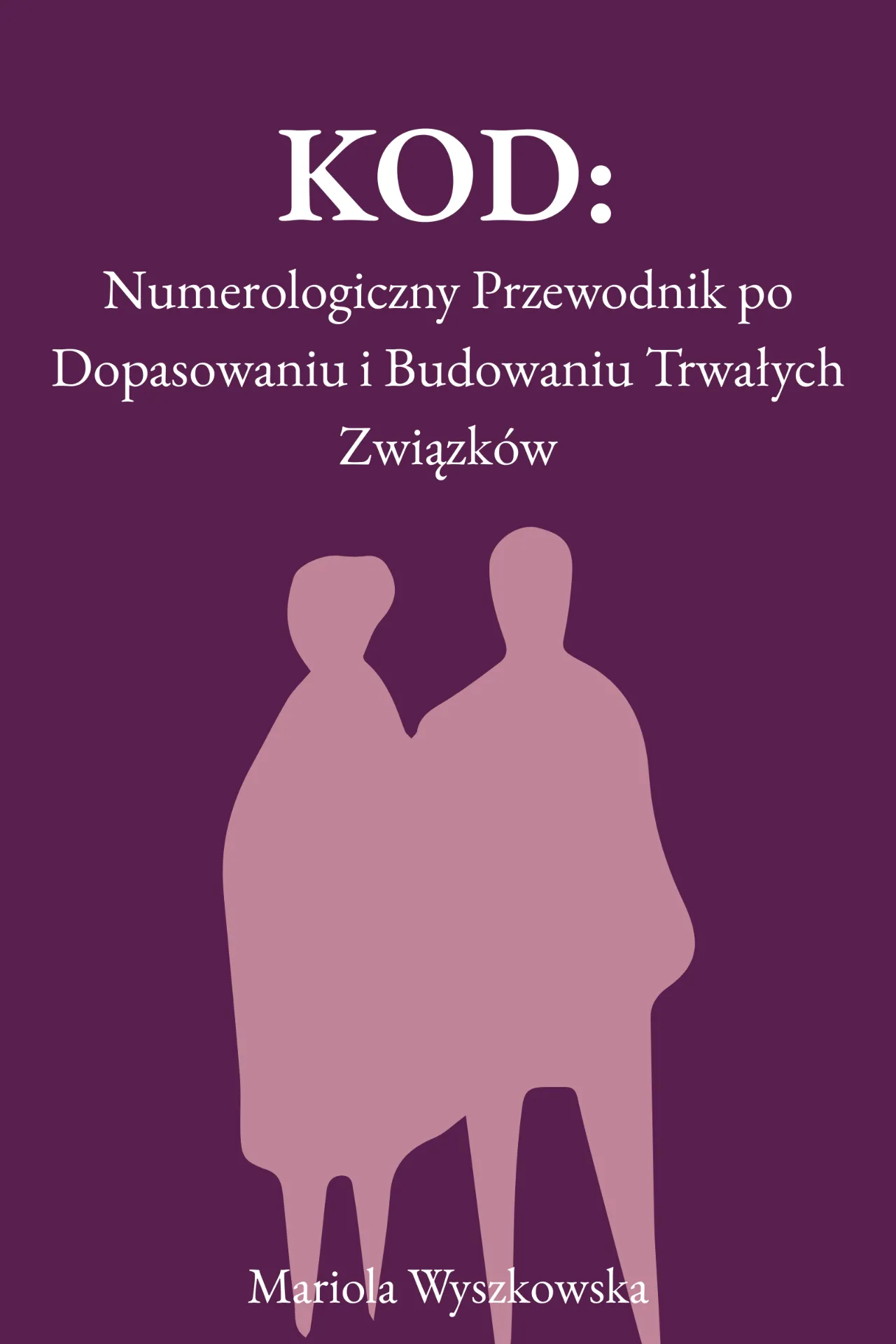 optimized_Kod-Relacji-Numerologiczny-Przewodnik-po-Dopasowaniu-i-Budowaniu-Trwaych-Zwizkw-original